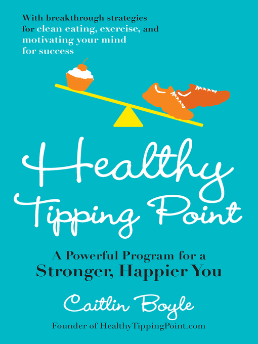 Title details for Healthy Tipping Point by Caitlin Boyle - Available